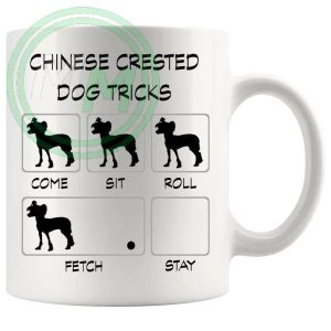 Chinese Crested Dog Tricks Mug Gifts For Doggy Moms And Dads