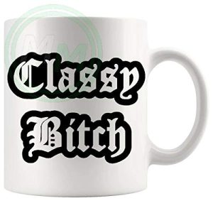 Classy Bitch Mug