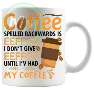 Coffee Spelled Backwards Is Eeffoc Mug no5 B0CDS7J1SC