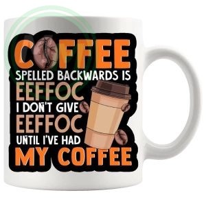 Coffee Spelled Backwards Is Eeffoc Mug no7 B0CDS8JC9S