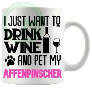 Drink Wine And Pet My Affenpinscher, Mug Pink