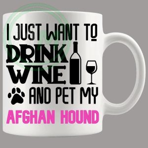 Drink Wine And Pet My Afghan Hound, Mug Pink