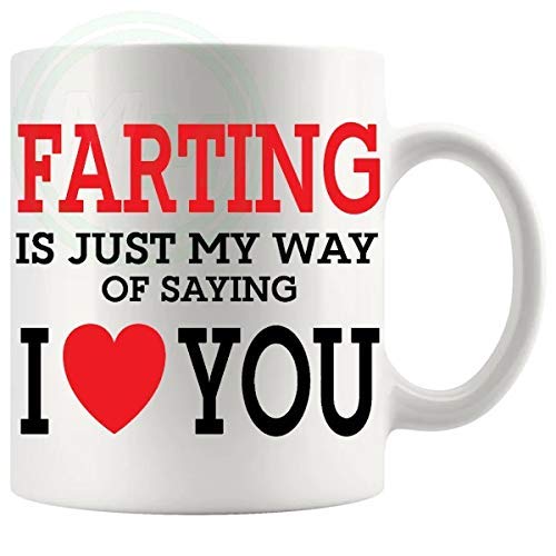 Farting Is Just My Way Of Saying I Love You Mug B08BFY25LT