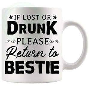 If Lost Or Drunk Return To Bestie Mug
