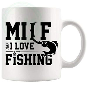 Milf Man I Love Fishing Mug