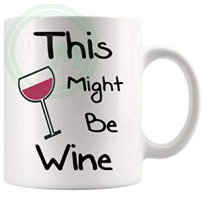 This Might Be Wine Mug