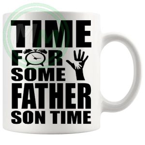 Time For Some Father Son Time Mug